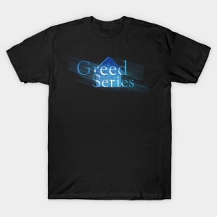 Greed Series T-Shirt